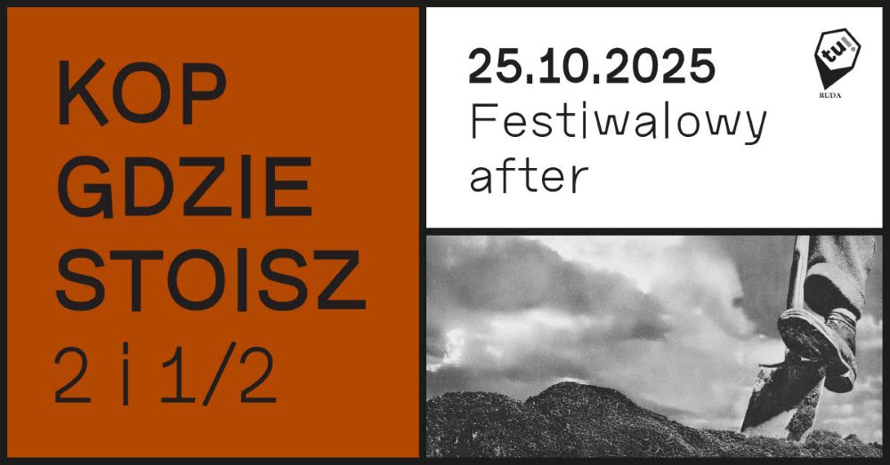 Kop Gdzie Stoisz 2 i 1/2 – przed nami festiwalowy after!