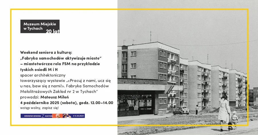 „Weekend seniora z kulturą” – odkrywaj Tychy podczas spaceru z historią FSM