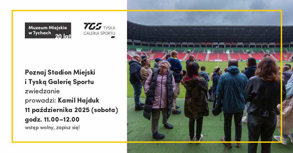 Poznaj zakamarki Stadionu Miejskiego i Tyską Galerię Sportu