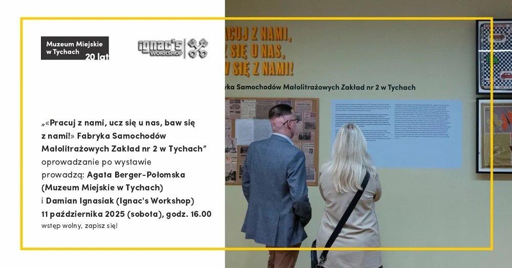 „Pracuj z nami, ucz się u nas, baw się z nami!” – wystawa FSM w Tychach