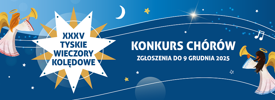 Konkurs Chórów w Tychach – zgłoszenia do XXXV Tyskich Wieczorów Kolędowych