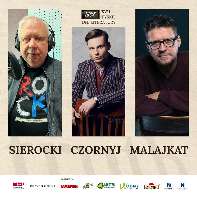 Marek Sierocki, Max Czornyj i Wojciech Malajkat w Tychach - Tyskie Dni Literatury 2025