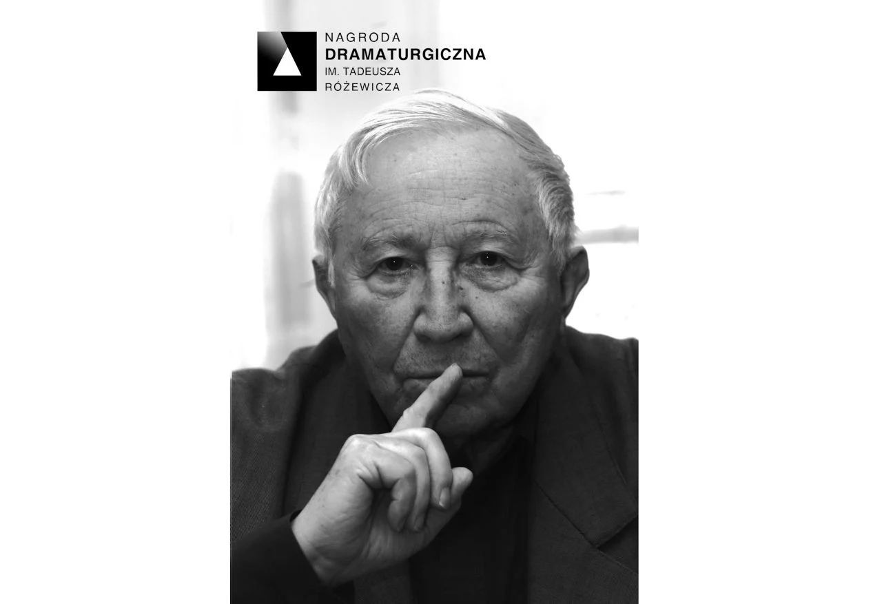 Znamy finalistów IV edycji Konkursu o Nagrodę Dramaturgiczną im. Tadeusza Różewicza!