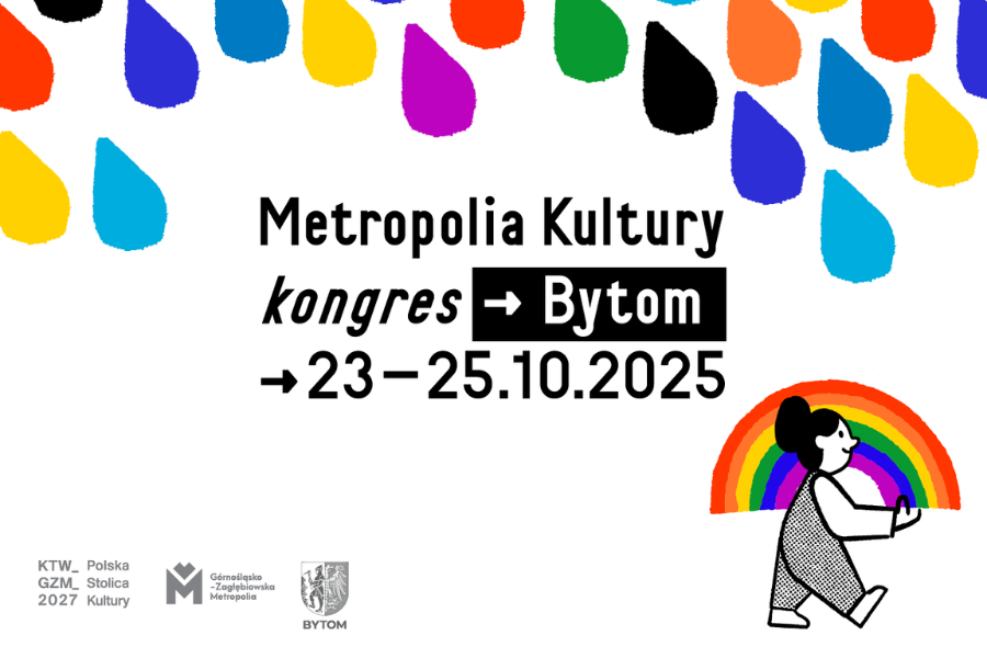 Bytom pulsuje kulturą! Przed nami Kongres Metropolia Kultury
