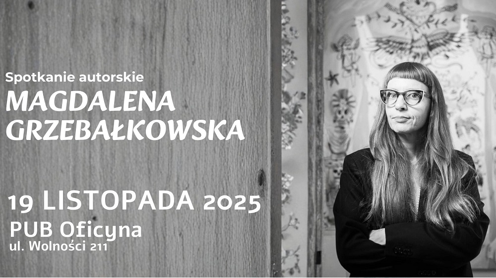 Spotkanie z Magdaleną Grzebałkowską w Zabrzu! Literacki wieczór w Pubie Oficyna