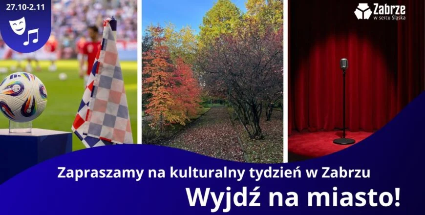 Zabrze w nadchodzącym tygodniu: Sprawdź, co dzieje się w kulturze, sporcie i rozrywce!
