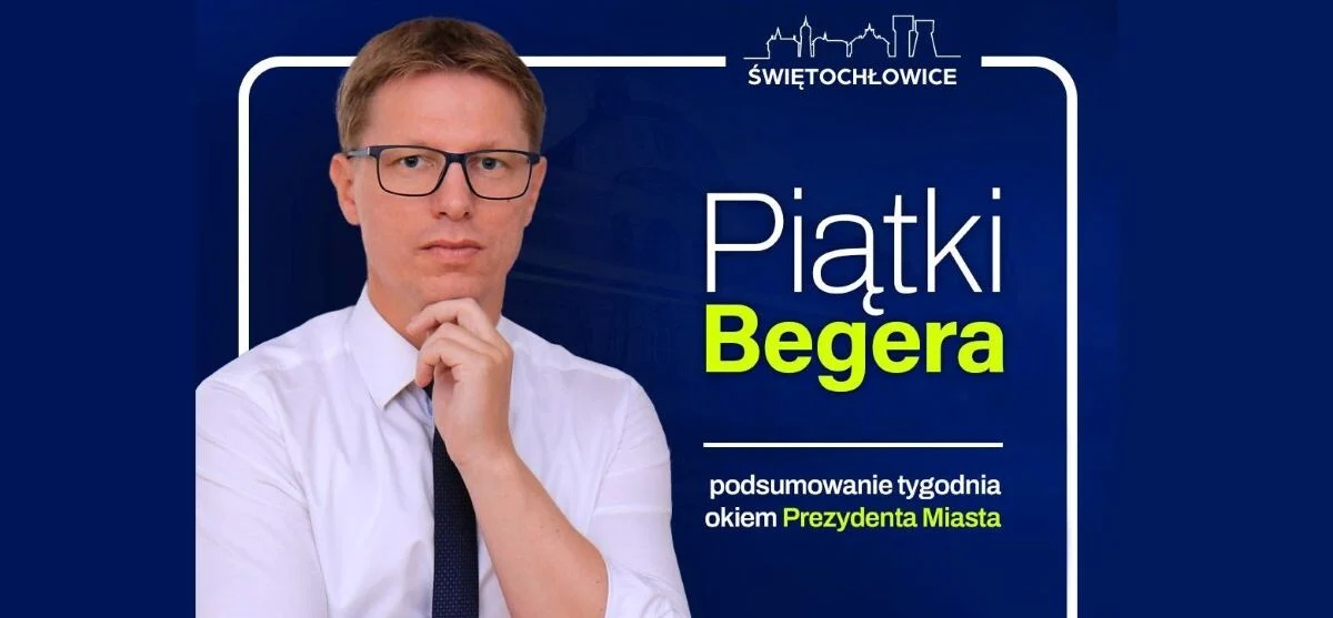Piątki Begera: Prezydent podsumowuje tydzień pracy miasta