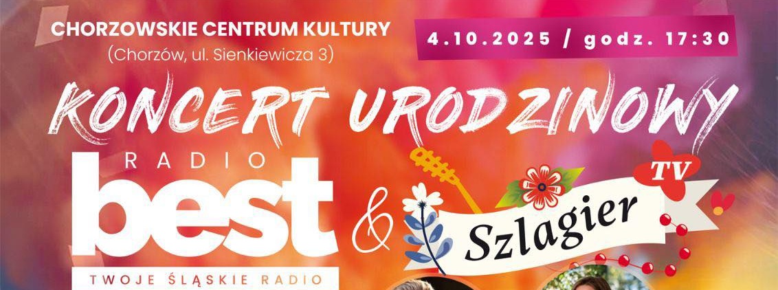 Chorzów świętuje z Radiem BEST! Urodzinowy koncert już w sobotę w CHCK