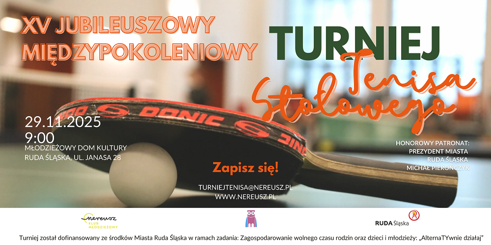 XV Jubileuszowy Międzypokoleniowy Turniej Tenisa Stołowego w Rudzie Śląskiej!