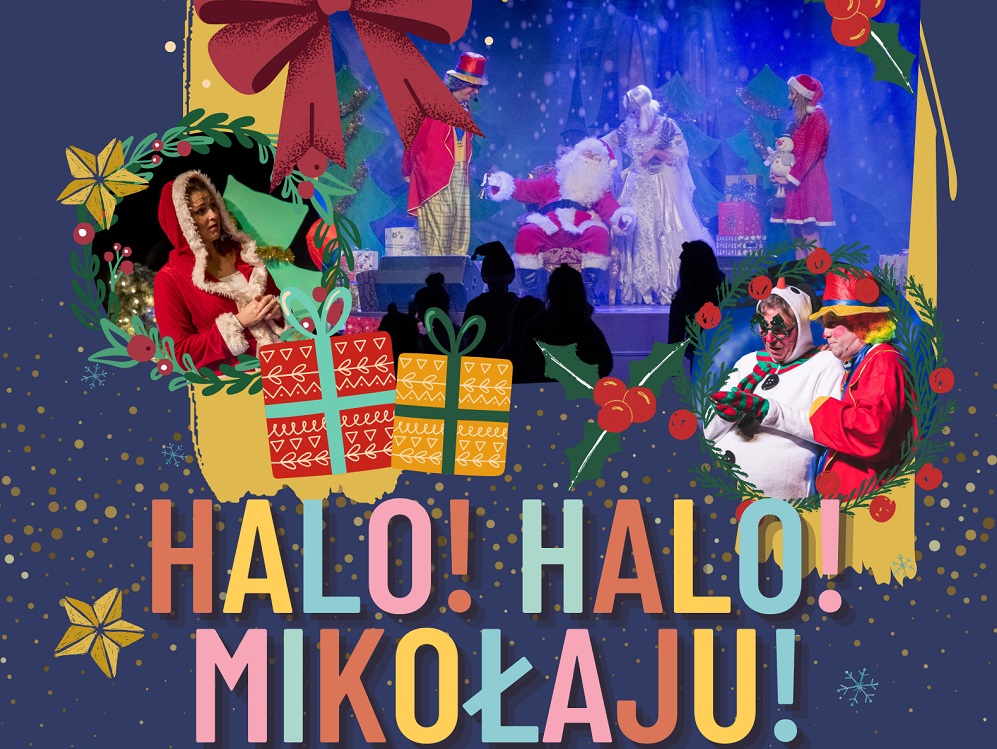 „Halo! Halo! Mikołaju!” – świąteczny spektakl dla dzieci