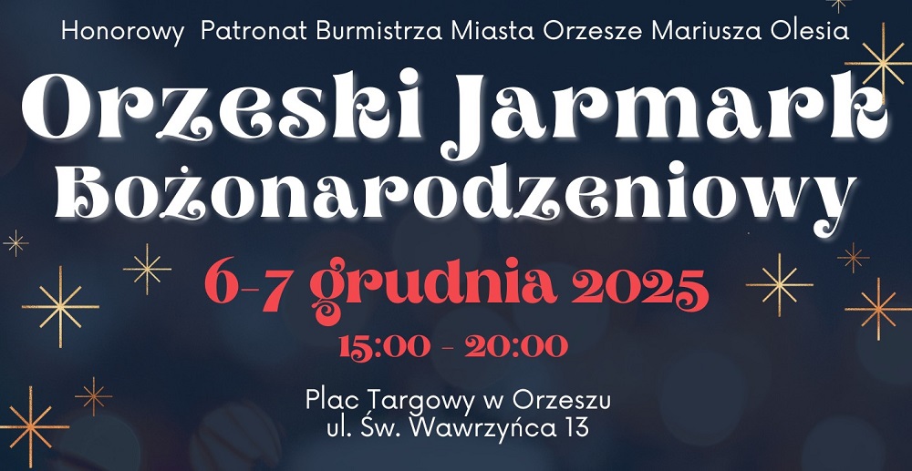 Orzeski Jarmark Bożonarodzeniowy 2025