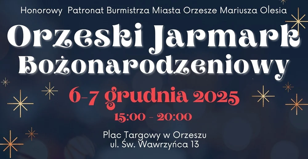 Orzeski Jarmark Bożonarodzeniowy 2025 – magia świąt już 6 i 7 grudnia!