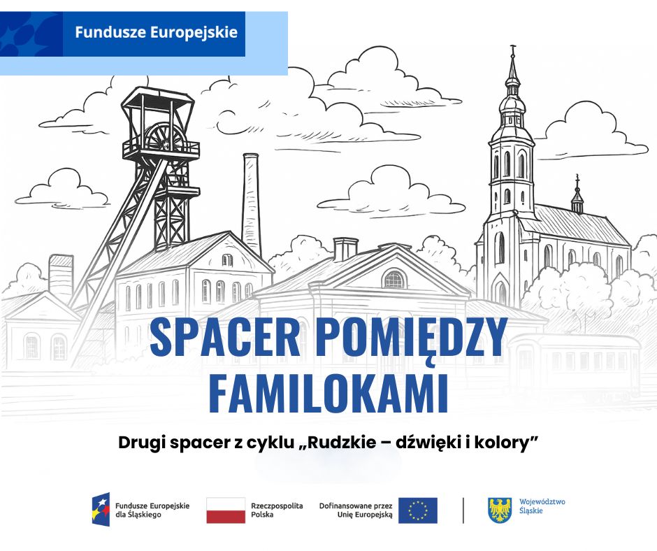 Spacer pomiędzy familokami - drugi spacer z cyklu "Rudzkie – dźwięki i kolory"