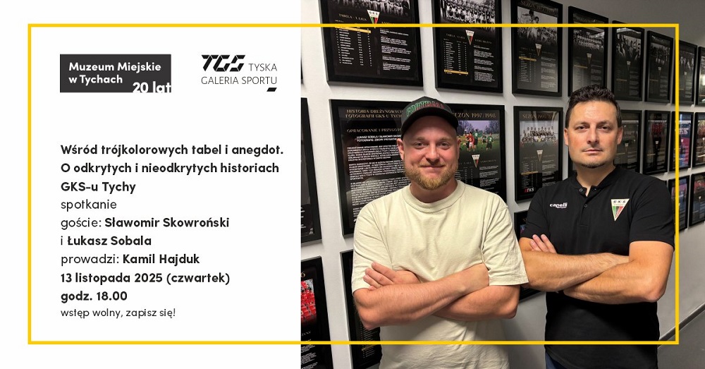 GKS Tychy: Spotkanie o historii klubu w Tyskiej Galerii Sportu