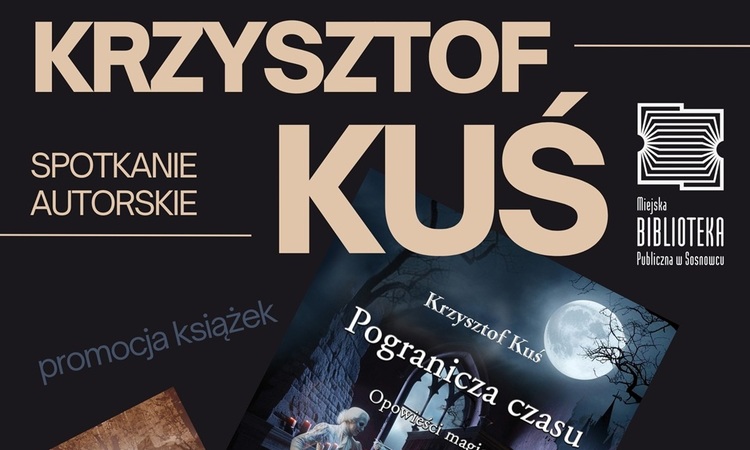 Przed nami spotkanie autorskie z Krzysztofem Kusiem w Filii nr 2