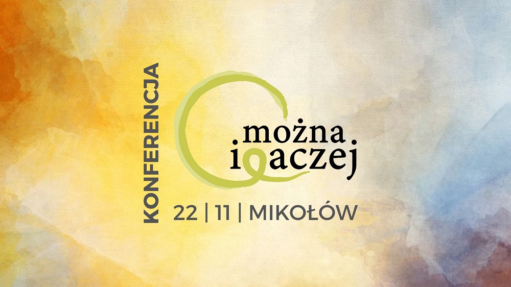 „Można Inaczej” – Konferencja o wspólnocie, wartościach i wsparciu w Mikołowie
