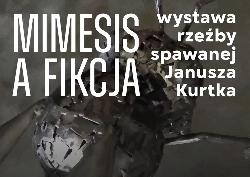 Wernisaż rzeźby spawanej Janusza Kurtka – wystawa „Mimesis a Fikcja” w Żorach