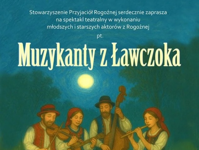 Rogoźna na scenie – spektakl „Muzykanty z Ławczoka” już w tę niedzielę