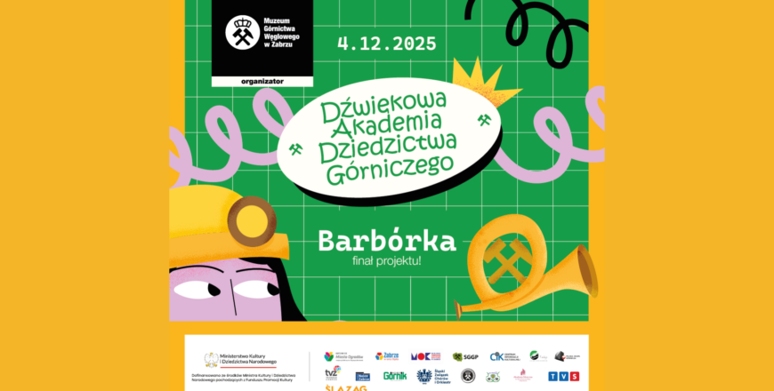 Dźwiękowa Akademia Dziedzictwa Górniczego 2025 w Zabrzu. Sprawdź program!