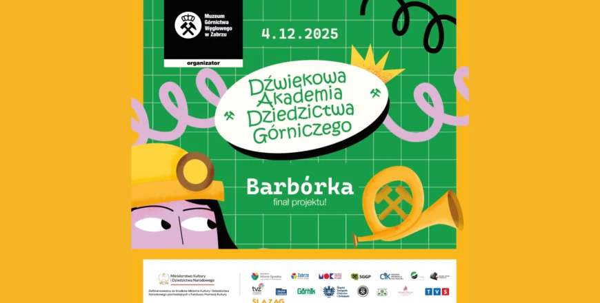Dźwiękowa Akademia Dziedzictwa Górniczego 2025 w Zabrzu. Sprawdź program!