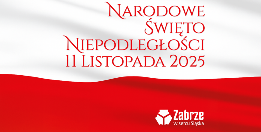 Miasto Zabrze zaprasza na obchody Narodowego Święta Niepodległości