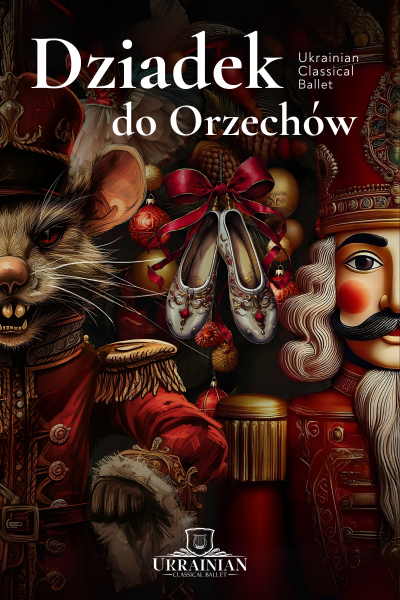 Dziadek do orzechów - Ukrainian Classical Ballet
