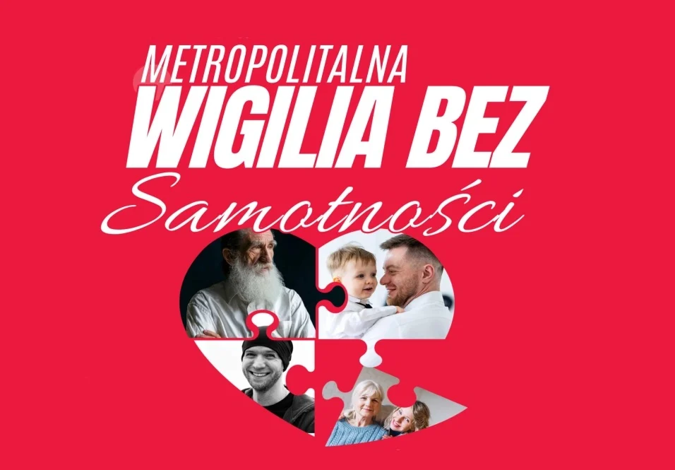 Nie bądź sam na Wigilię! Dołącz do Metropolitalnej Wigilii Bez Samotności