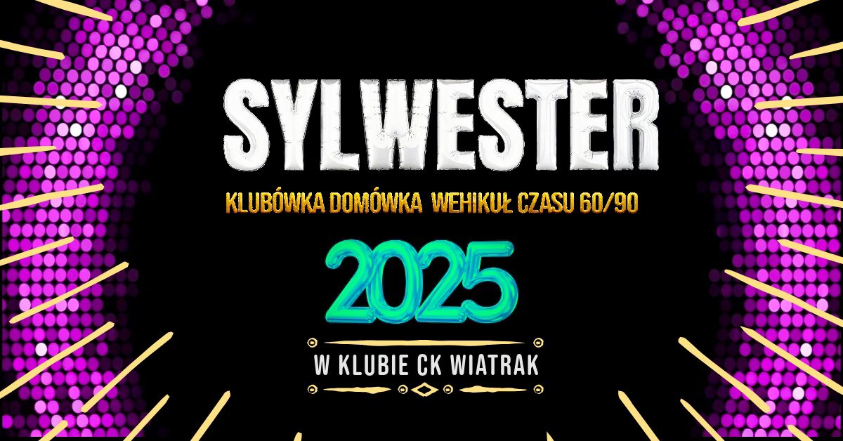SYLWESTER 2025 | KLUBÓWKA DOMÓWKA