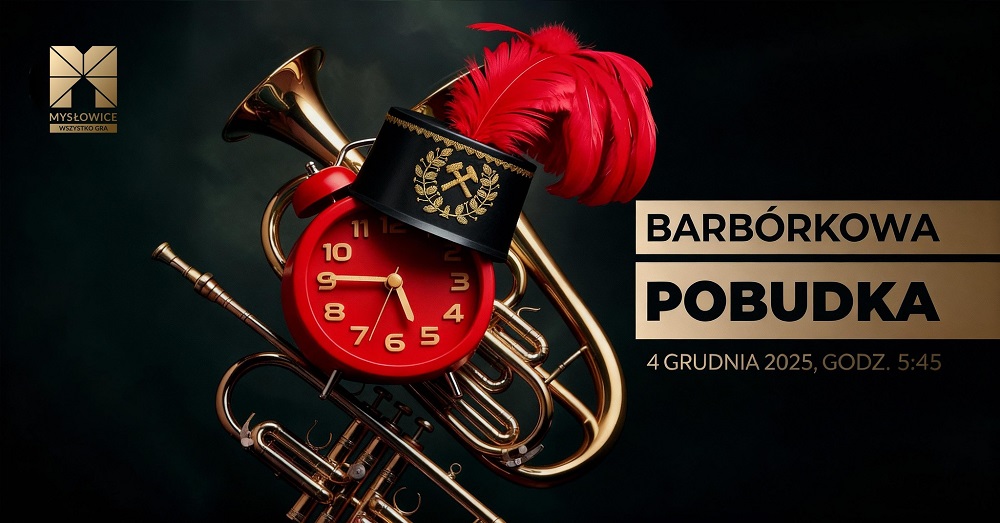 Górnicza tradycja w Mysłowicach – dołącz do Górniczej Pobudki z okazji Barbórki!