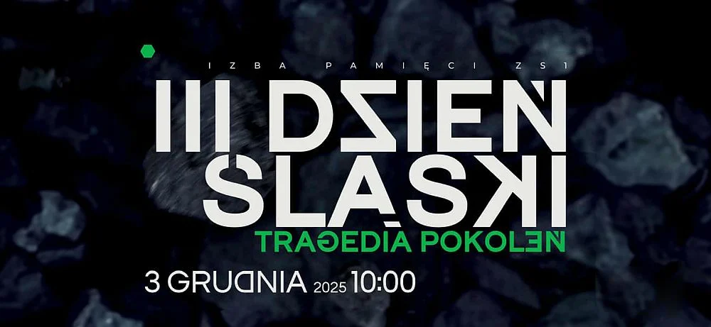 III Dzień Śląski w ZS1. Wydarzenie „Tragedia Pokoleń” już 3 grudnia