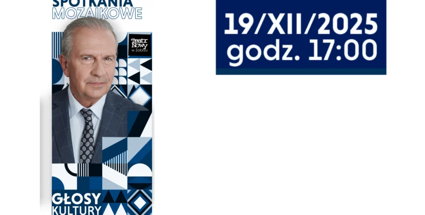 „Spotkania Mozaikowe. Głosy Kultury” w Teatrze Nowym w Zabrzu – spotkanie z Tomaszem Stockingerem