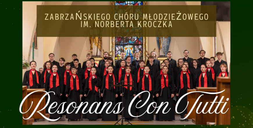Przed nami Świąteczny koncert kolędowy Zabrzańskiego Chóru Młodzieżowego „Resonans con tutti”