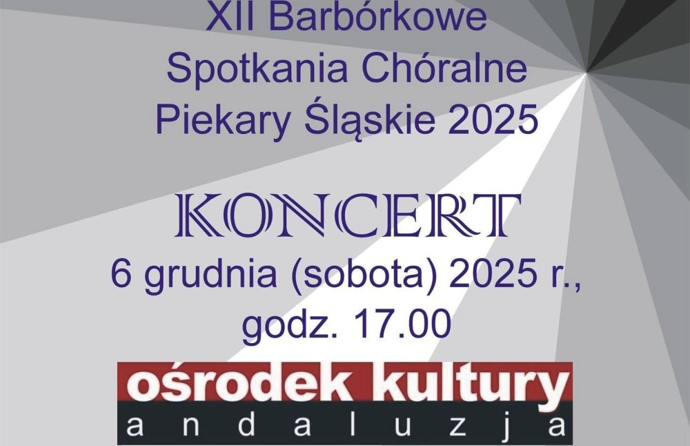 XII Barbórkowe Spotkania Chóralne – koncert w Ośrodku Kultury „Andaluzja”