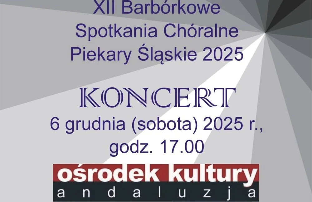 XII Barbórkowe Spotkania Chóralne – koncert w Ośrodku Kultury „Andaluzja”