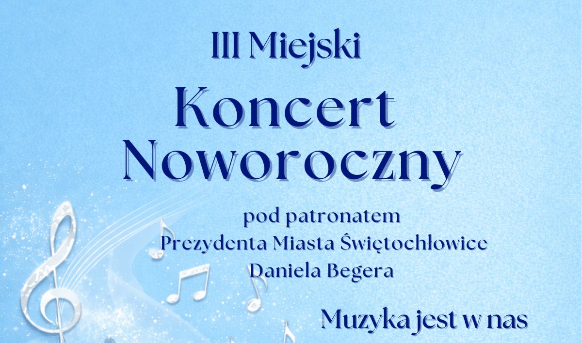 Koncert Noworoczny „Muzyka jest w nas” w Świętochłowicach. Wspólny muzyczny początek roku