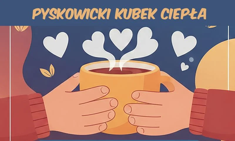 Pyskowicki Kubek Ciepła – bezpłatna herbata w mroźne dni w wybranych miejscach