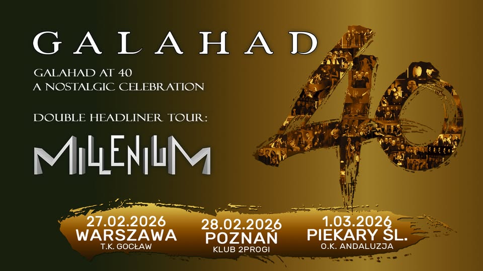 Galahad wraca do Piekar Śląskich! 40-lecie zespołu i Millenium w Andaluzji 1 marca