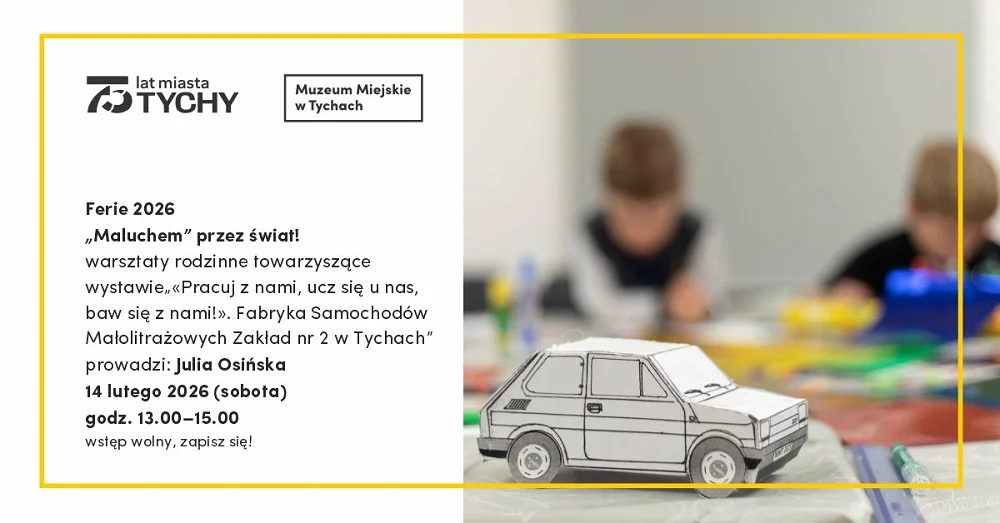 Ferie zimowe w Muzeum Miejskim w Tychach – warsztaty motoryzacyjne i nie tylko!