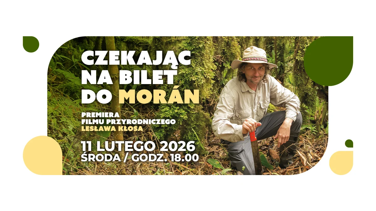 "Czekając na bilet do Morán" – premiera filmu przyrodniczego Lesława Kłosa w ŚTI