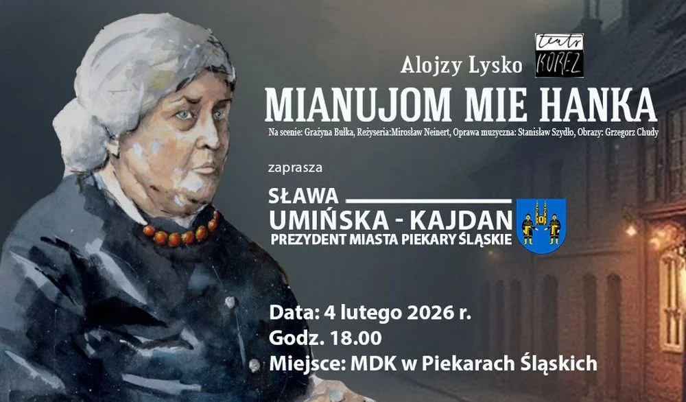 Teatr Korez powraca do Piekar Śląskich z “Mianujom mie Hanka”!