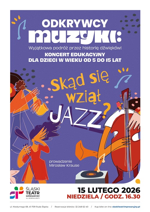ODKRYWCY MUZYKI - "Skąd się wziął jazz?" - koncert edukacyjny dla dzieci w wieku od 5 do 15 lat