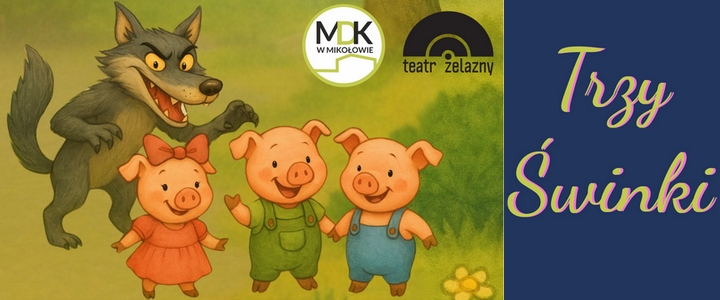 Spektakl dla dzieci "Trzy świnki"