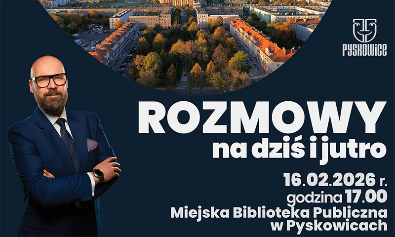 Pyskowice zapraszają na "Rozmowy na dziś i jutro" – kolejne spotkanie już 23 marca