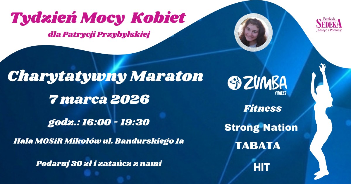 Charytatywny Maraton Zumba & Fitness – pomóżmy Patrycji w jej walce