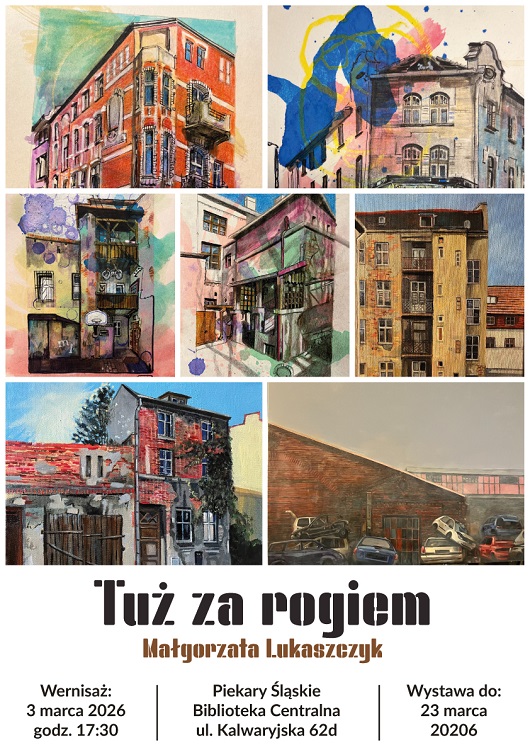 „Tuż za rogiem” – wernisaż Małgorzaty Łukaszczyk w Piekarach Śląskich / fot. MBP Piekary Śląskie