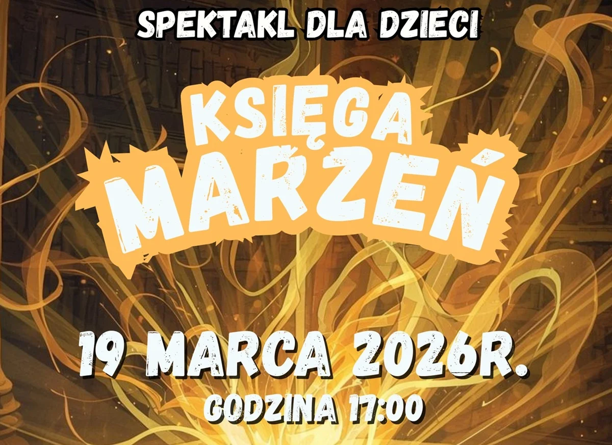 Księga Marzeń w Świętochłowicach – interaktywny spektakl dla dzieci już 19 marca
