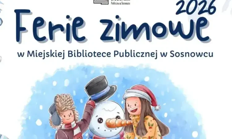 Ferie zimowe 2026 w Miejskiej Bibliotece Publicznej w Sosnowcu
