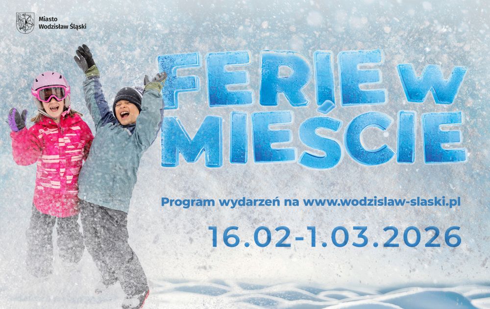 Wodzisławskie ferie zimowe - 2 tygodnie pełne atrakcji!