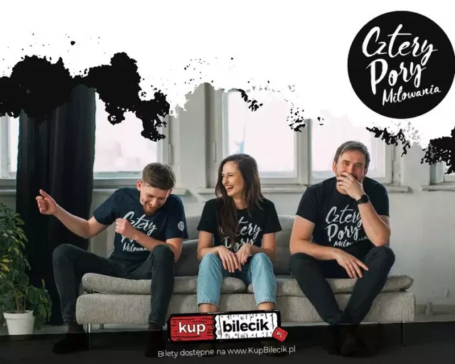 Cztery Pory Miłowania w pełnym programie koncertowym