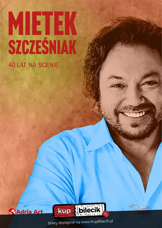 Mietek Szcześniak Mietek Szcześniak 40 lat na scenie